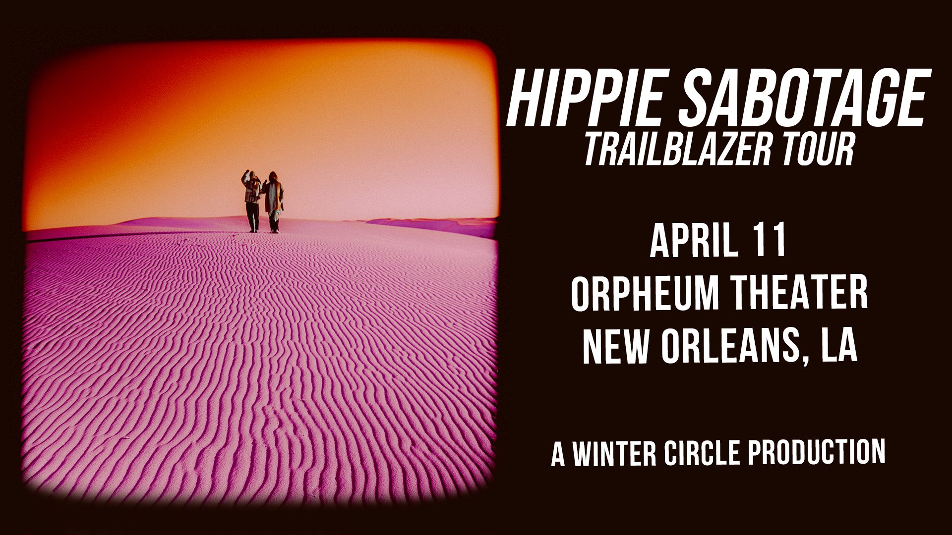 Hippie Sabotage The Trailblazer Tour Orpheum Theater New Orleans